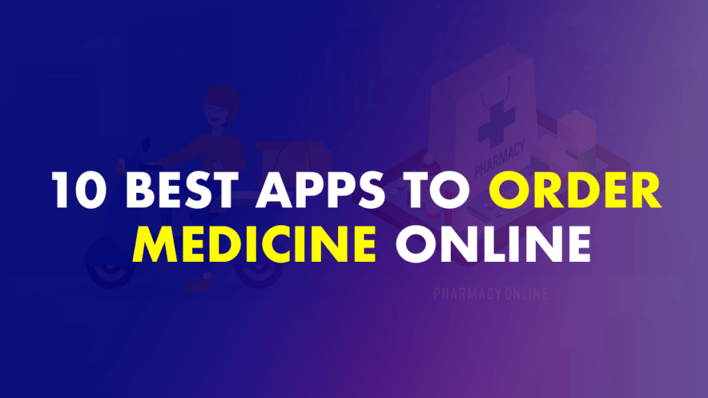 best apps to order medicines online