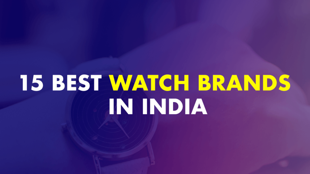 Best Watch Brands In India