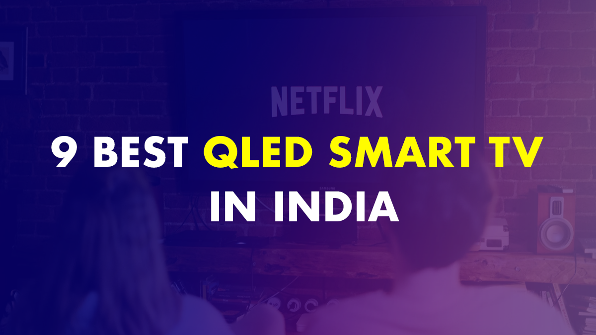 9-best-qled-tv-in-india-latest-list-2024