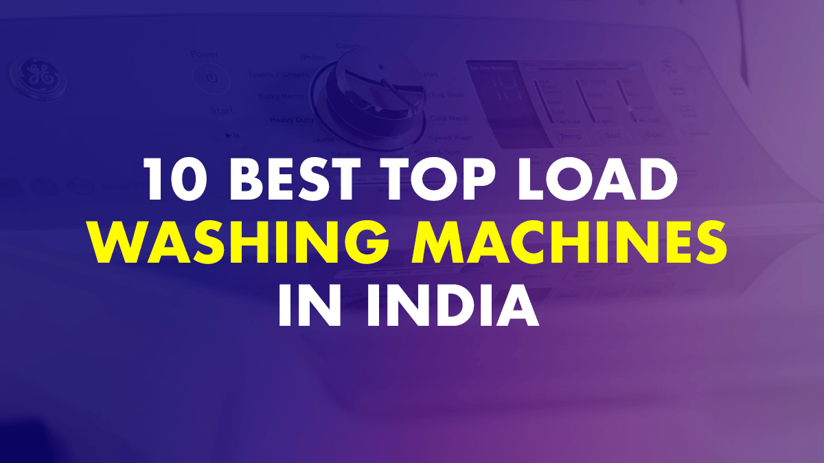 Best top load washing machines in India