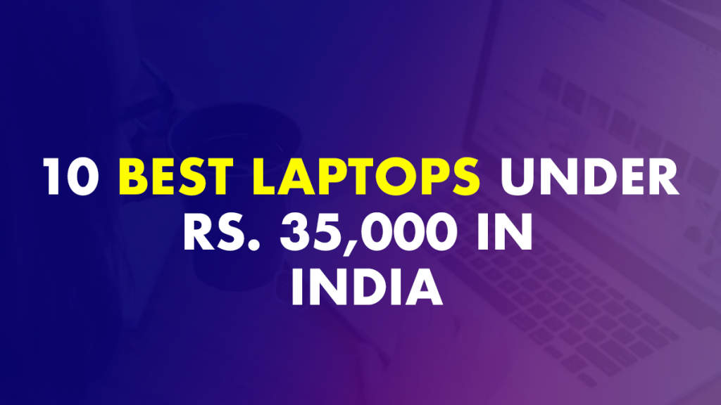 Best Laptops Under 35000