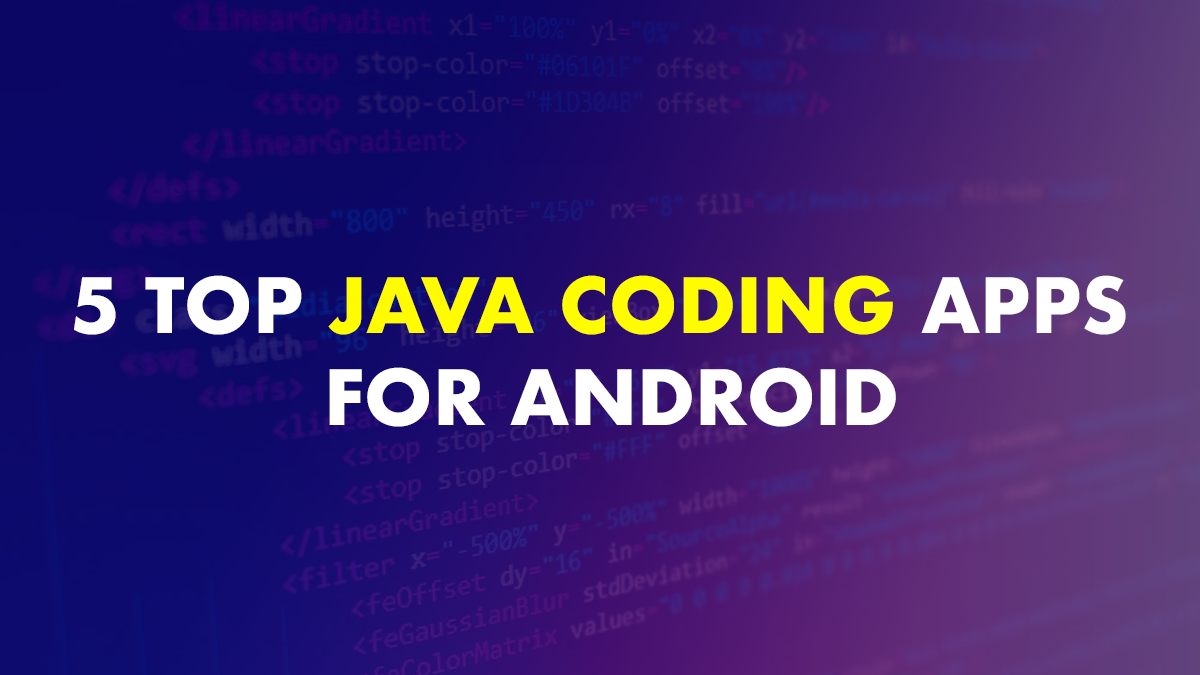 5 Top Java Coding Apps For Android