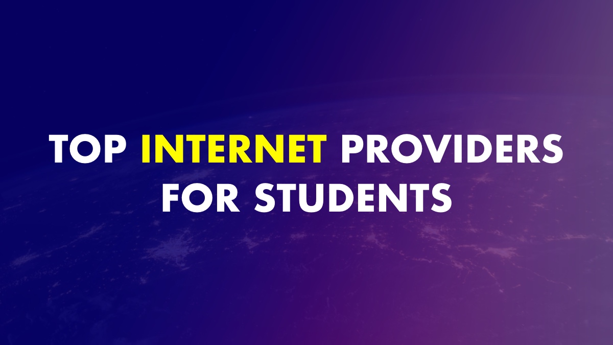 Top Internet Providers for Students In 2021