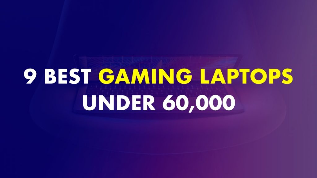 Best Gaming Laptops Under 60000 In India