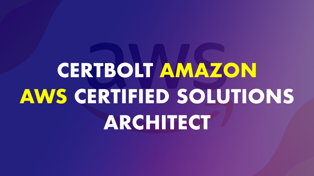 Amazon AWS Certified Solutions Architect