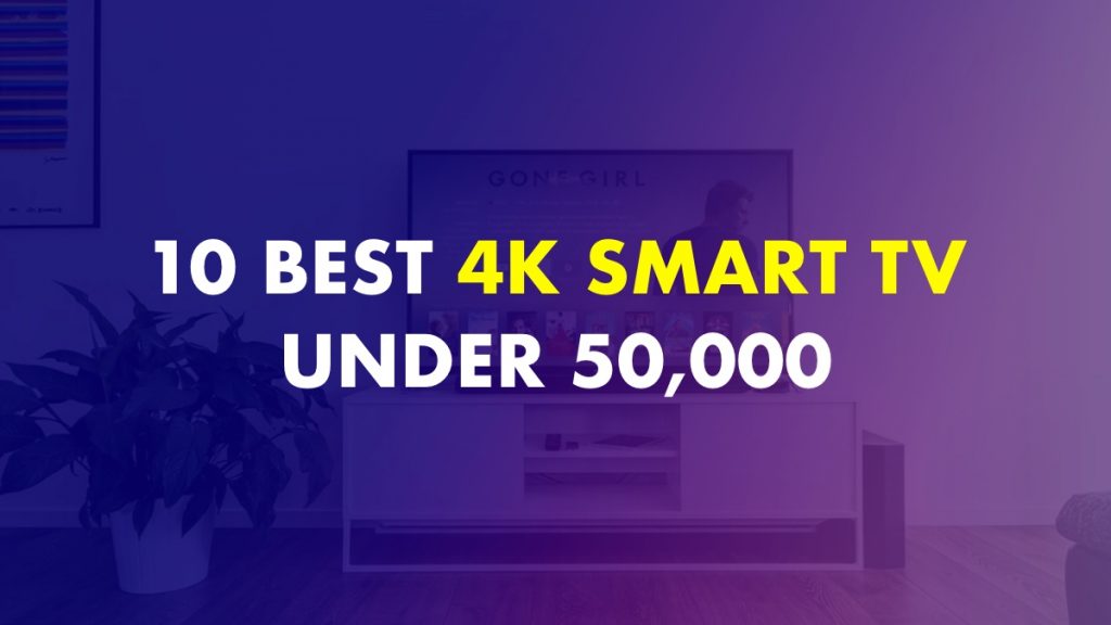 Best 4k TV Under 50000 In India