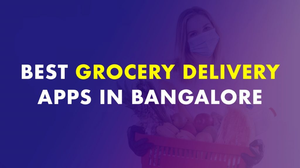 Grocery Delivery Apps In Bangalore