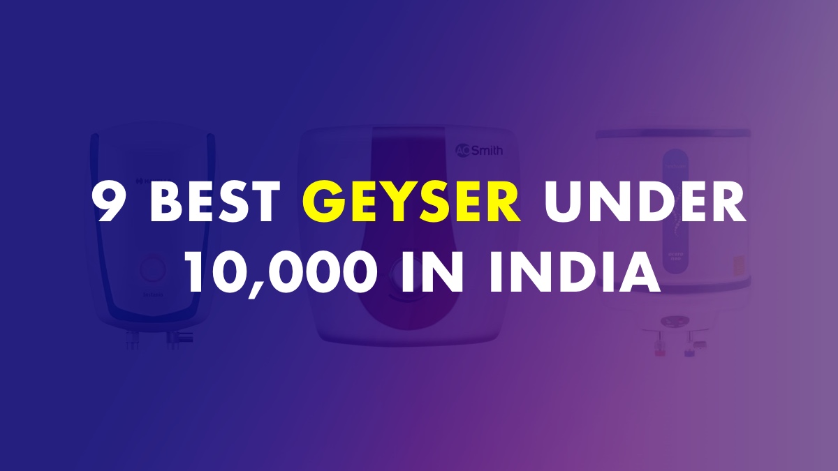 Best Geyser Under 10000 In India