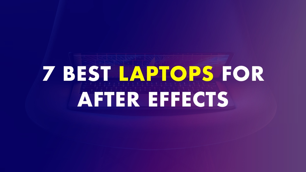 Best Laptop For After Effects In India