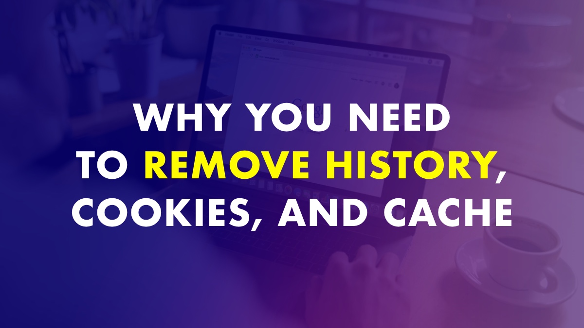 Remove History Cookies and Cache