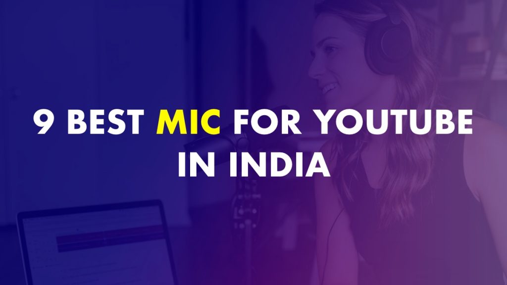 Best Mic For YouTube In India