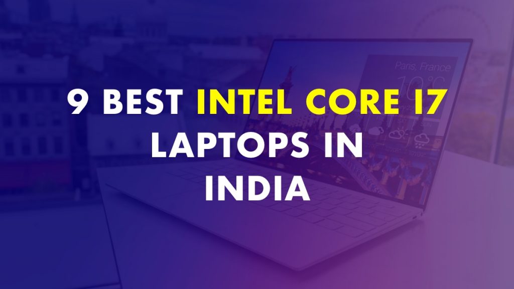 Best Intel Core i7 Laptops