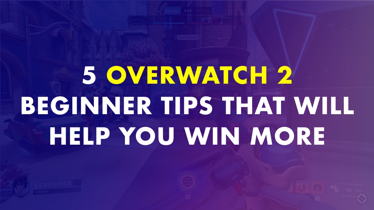 Overwatch 2 Beginner Tips To Win More